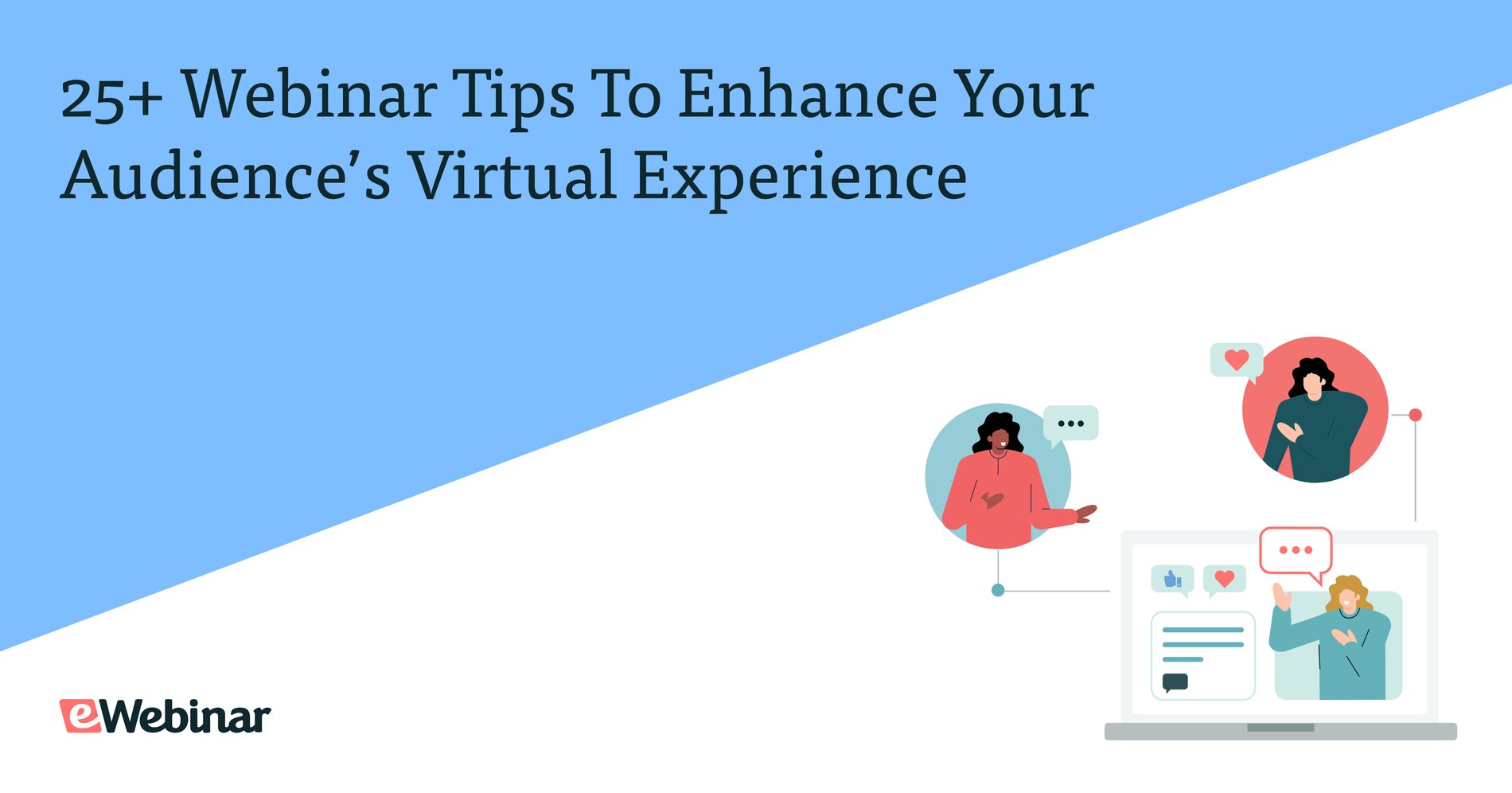 Más de 25 consejos sobre seminarios web para mejorar la experiencia virtual de su audiencia